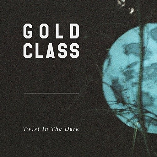 Gold Class - Twist In The Dark - Vinyl Record