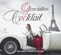 Generation Cocktail: The Luxury Travel Of Lounge - Generation Cocktail: The Luxury Travel Of Lounge - Music CD