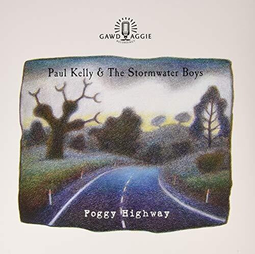 Kelly,paul / Stormwater Boys - Foggy Highway - Vinyl Record