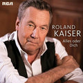 Kaiser,roland - Alles Oder Dich - Music CD