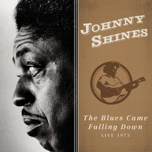 Shines,johnny - Blues Came Falling Down - Live 1973 - Music CD