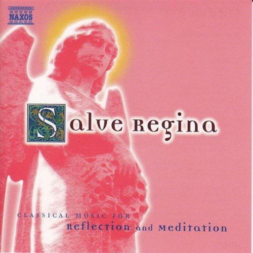 Salve Regina: Class Music Reflect & Meditation / V - Salve Regina: Class Music Reflect & Meditation / V - Music CD