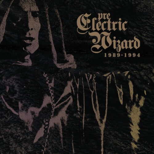Eternal / Thy Grief Eternal / Lord Of Putrefaction - Pre-electric Wizard 1989-94 - Music CD