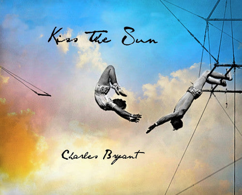 Bryant,charles - Kiss The Sun - Music CD