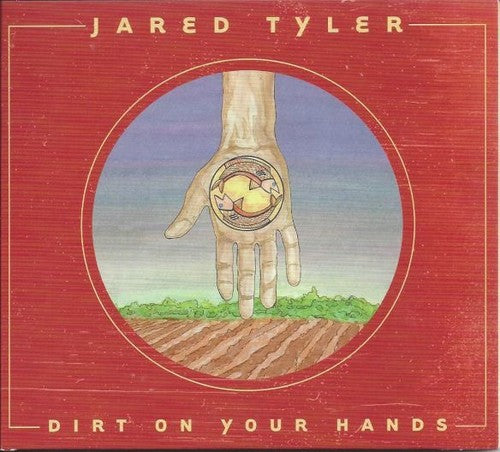 Tyler,jared - Dirt On Your Hands - Music CD