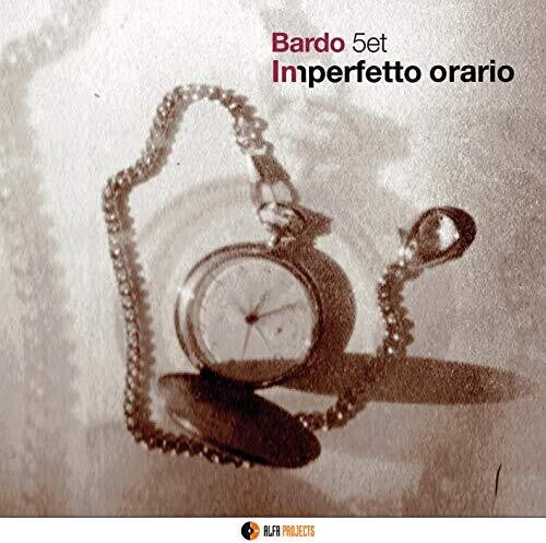 Bardo 5tet - Imperfetto Orario - Music CD