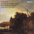 Brahms / Hough - Piano Sonata Op 5 / 4 Ballades Op 10 - Music CD