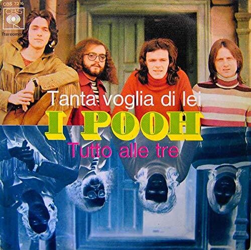 Pooh - Tanta Voglia Di Lei / Tutto Alle Tre - Vinyl Record