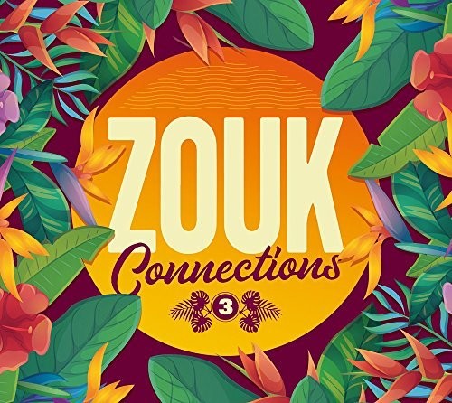 Zouk Connections 3 / Various - Zouk Connections 3 / Various - Music CD