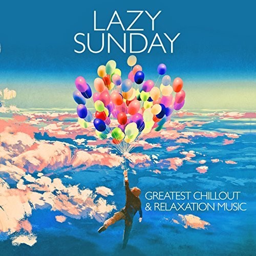 Lazy Sunday Greatest Chillout / Var - Lazy Sunday Greatest Chillout / Var - Music CD