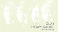 Glay - Heavy Gauge Anthology - Music CD