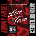 Angel,jimmy & The Jason Gutierrez 3 - Love Fever - Music CD