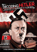 Decoding Hitler: Occultism & Technology Of The 3rd - Decoding Hitler: Occultism & Technology Of The 3rd - DVD