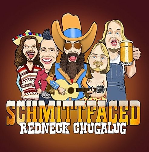 Schmittfaced Redneck Chugalug - Schmittfaced Redneck Chugalug - Music CD