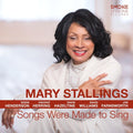 Stallings,mary - Songs Were Made To Sing - Music CD