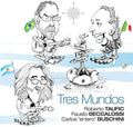 Taufic / Beccalossi / Buschini - Tres Mundos - Music CD