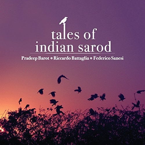 Barot / Battaglia / Sanesi - Tales Of Indian Sarod - Music CD