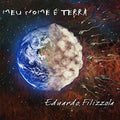 Filizzola,eduardo - Meu Nome E Terra - Music CD