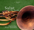 Abt / Hansel / Deutsches Horn Ensemble / Stark - Salut A La Foret - Music CD