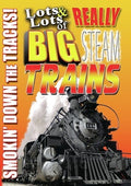 Lots & Lots Of Really Big Steam Trains - Smoking - Lots & Lots Of Really Big Steam Trains - Smoking - DVD