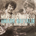 Bloomfield,mike / Naftalin,mark - Live At The Record Plant 1973 - Music CD
