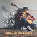 Williams,melvin - Where I Started From - Music CD