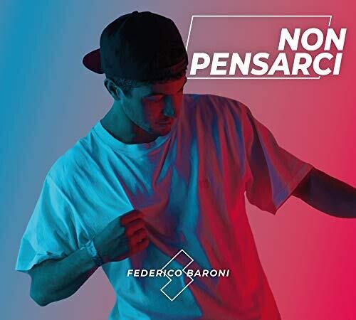 Baroni,federico - Non Pensarci - Music CD