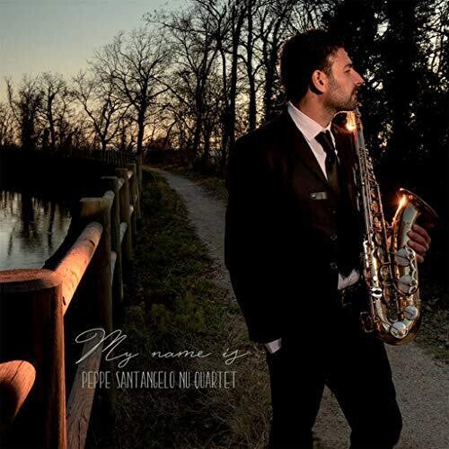 Sant Angelo,peppe / Nu Quartet - My Name Is - Music CD