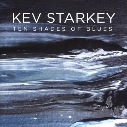 Starkey,kev - Ten Shades Of Blues - Music CD