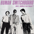 Human Switchboard - Who's Landing In My Hangar - Vinyl Record