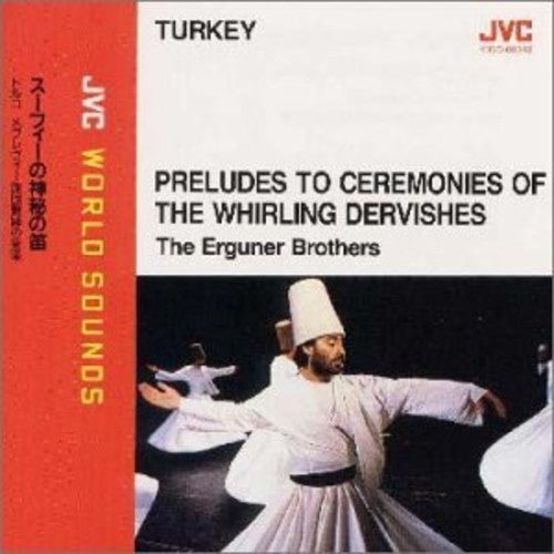 Erguner Brothers - Preludes To Ceremonies Of The Whirling Dervishes - Music CD