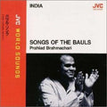 Brahmachari,prahlad - Songs Of The Bauls - Music CD