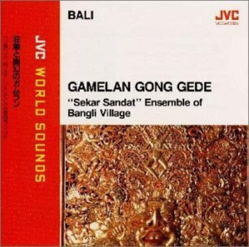 Sekar Sandat - Bali: Gamelan Gong Gede - Jvc World Sounds - Music CD