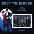 Chicago Cellar Boys - Busy Til Eleven - Music CD