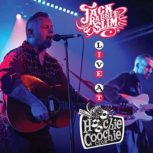 Jack Rabbit Slim - Live At The Hoochie Coochie Club - Music CD