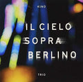 Kino Trio - Il Cielo Sopra Berlino - Music CD