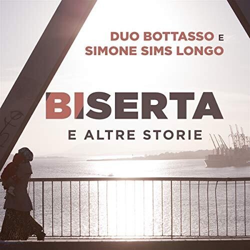 Duo Bottasso / Longo,simone Sims - Biserta E Altre Storie - Music CD