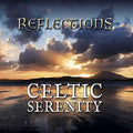 Celtic Serenity - Reflections - Music CD