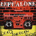 Left Alone - Dead American Radio - Vinyl Record