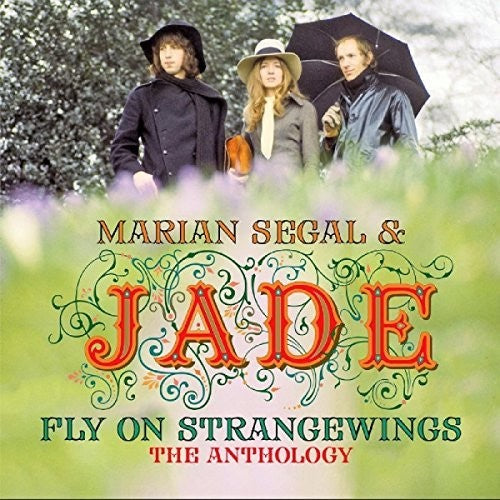 Segal,marian / Jade - Fly On Strangewings: Anthology - Music CD