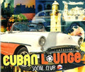 Cuban Lounge Social Club / Various - Cuban Lounge Social Club / Various - Music CD