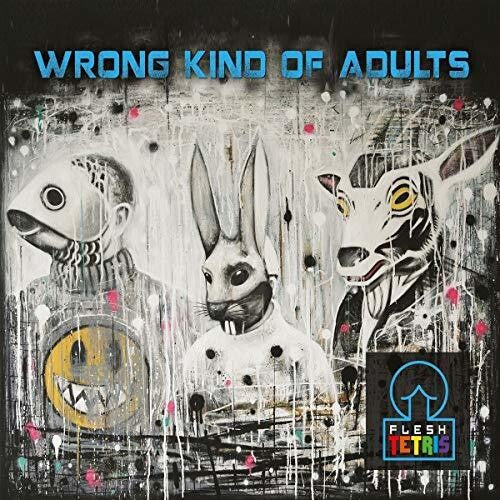 Flesh Tetris - Wrong Kind Of Adults - Music CD
