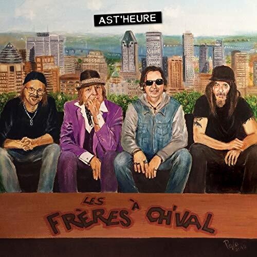 Les Freres A Ch'val - Ast'heure - Music CD
