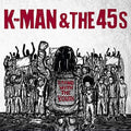 K-man & The 45s - Stand With The Youth - Music CD