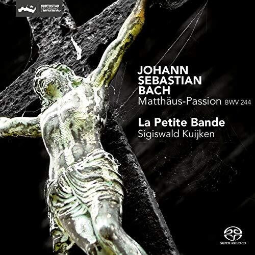 Bach,j.s. / Petite Bande / Kuijken - Matthaus-passion 244 - Super Audio CD