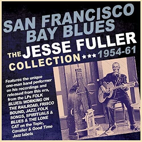 Fuller,jesse - San Francisco Bay Blues: Collection 1954-61 - Music CD