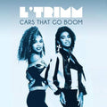 L'trimm - Cars That Go Boom - Music CD