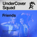 Undercover Squad - Friends - Music CD