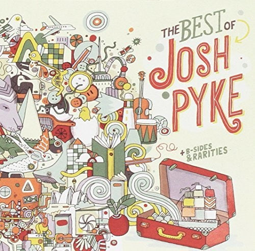 Pyke,josh - Best Of Josh Pyke / B-sides & Rarities - Music CD