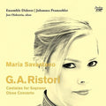 Ristori / Pramsohler,johannes / Savastano,maria - G.a. Ristori: Cantatas For Soprano / Oboe Concerto - Music CD